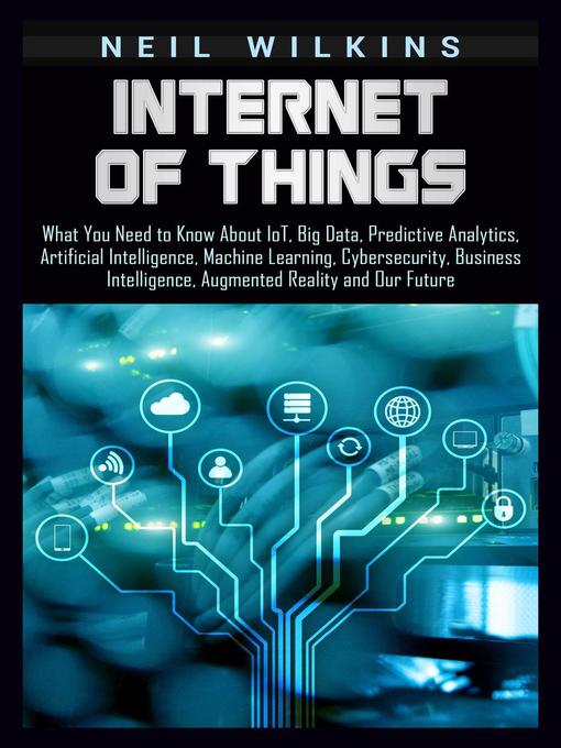 Title details for Internet of Things by Neil Wilkins - Available
